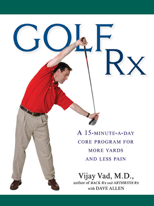 Title details for Golf Rx by Vijay Vad, M.D. - Available